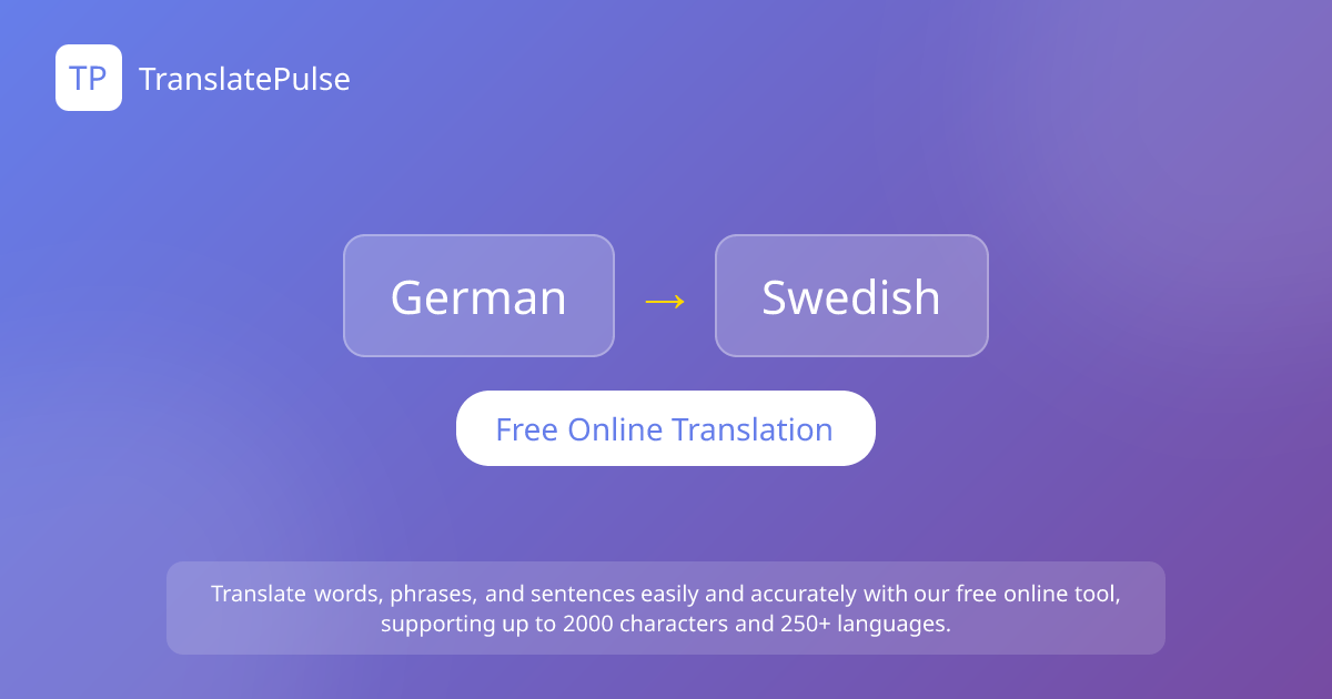 German to Swedish Translation Online - Accurate & Easy-to-Use